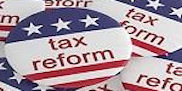 Seminar: OUR NEW TAX WORLD - Overview of the Tax Cuts & Jobs Act