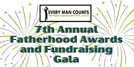 7th Annual Fatherhood Awards and fundraising Gala