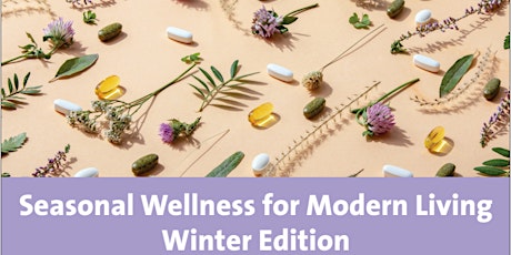 Seasonal Wellness for Modern Living: Winter Edition