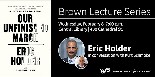 Brown Lecture Series: Eric Holder, "Our Unfinished March"