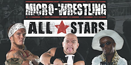 The L Presents: Micro-Wrestling All Stars