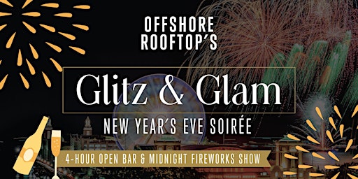 OFFSHORE ROOFTOP'S GLITZ & GLAM NEW YEAR'S EVE SOIRÉE