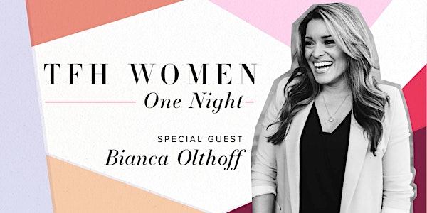 TFH Women's "ONE" Night