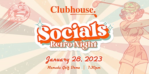Clubhouse Socials — Retro Night