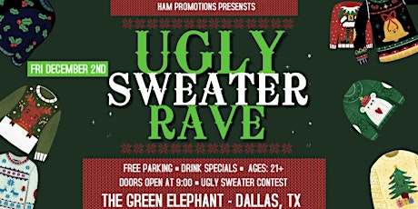 Ugly Sweater Rave  12/2 - Dallas, TX