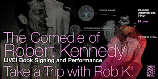 The Comedie of Robert Kennedy: Book Signing + Performance