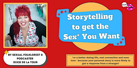 Storytelling to get the Sex* you Want primary image