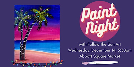 Paint Night at Abbott Square: Holiday Palms!