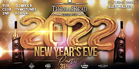 New Year's Eve Party 2022 @ Thomas Read Irish Pub & Club