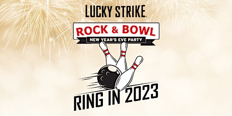 Annual Rock & Bowl New Year's Eve at Lucky Strike Boston