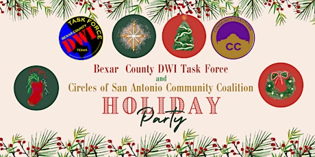 DWI Task Force/Circles of San Antonio Community Coalition Holiday Party