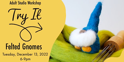 DAC Try It: Felted Gnomes