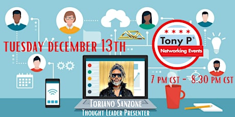 Tony P's Virtual Business Networking Event  -  Tuesday December 13th