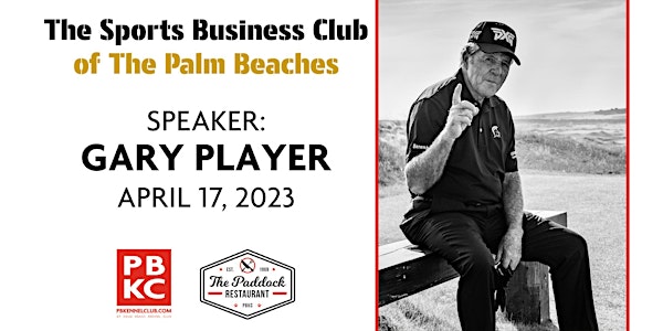 Gary Player presented by Sports Business Club of the Palm Beaches