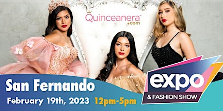 Primaire afbeelding van San Fernando Quinceanera Expo & Fashion Show 2023