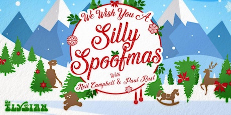 We Wish You A Silly Spoofmas w/ Neil Campbell & Paul Rust