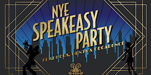 New Year's Eve: Speakeasy, Prohibition is ending in 2023!