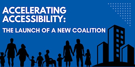 Accelerating Accessibility: The Launch of a New Coalition