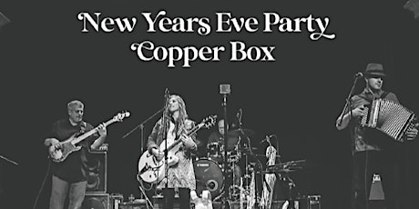NEW YEAR'S EVE PARTY WITH COPPER BOX