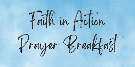 Faith In Action Prayer Breakfast