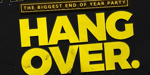 HANGOVER - END OF YEAR PARTY