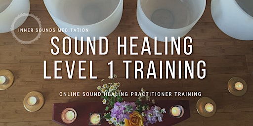 SOLD OUT! Inner Sounds Academy Online Sound Healing Training - Level 1