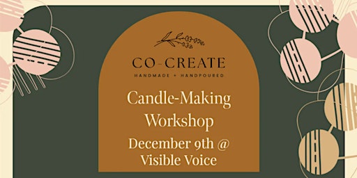 Co-Create / Visible Voice Candle Making Workshop