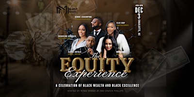 The Equity Experience: A Celebration of Black Wealth and Black Excellence.