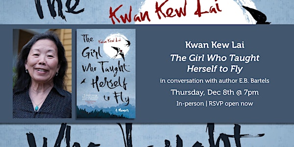 Kwan Kew Lai presents "The Girl Who Taught Herself to Fly"