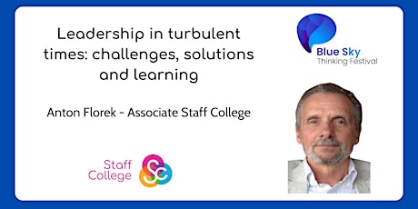 Leadership in Turbulent times: challenges, solutions and learning