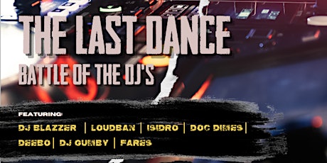 M.P.C's The Last Dance Battle of the DJ's