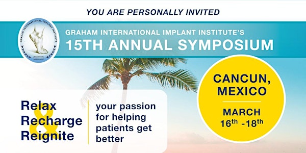 15th Annual Symposium - March 16-18, 2023 – Cancun, Mexico