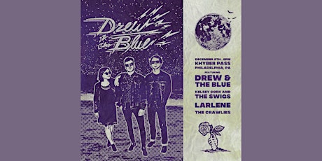 Drew & the Blue / Kelsey Cork & the Swigs / Larlene /The Crawlies