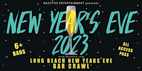 New Years Eve 2023 Long Beach NYE Bar Crawl - All Access Pass