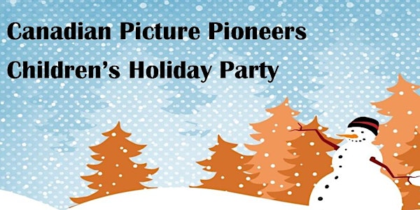 Canadian Picture Pioneers 2022 Industry Children's Holiday Party