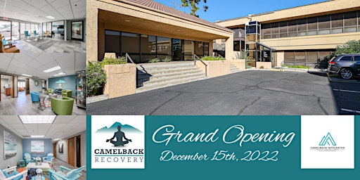 Camelback Recovery Open House and Ribbon Cutting Ceremony