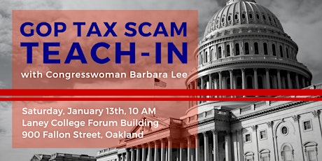GOP Tax Scam Teach-In with Congresswoman Barbara Lee primary image