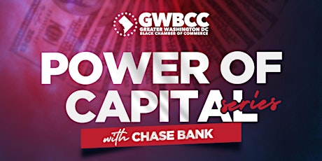GWBCC Presents Power of Capital Series with Chase Bank Pt 2