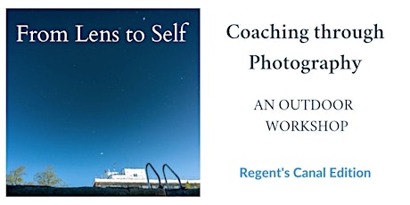 From Lens to Self, Coaching through Photography, Regents Canal Area primary image