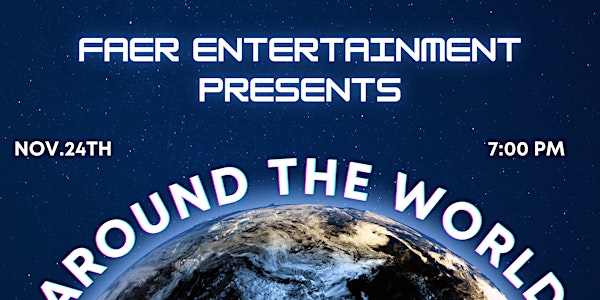 FAER ENTERTAINMENT PRESENTS - AROUND THE WORLD 2022, VANCOUVER