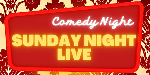 Sunday Night Live- Free Comedy Showcase!!