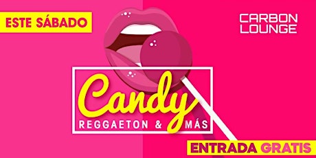 This Saturday • Candy Party  @ Carbon Lounge • Free guest list