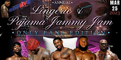 Rsvp live Presents  annual  ligerie and Pajama jammy jam   ONLYFANS EDITION primary image