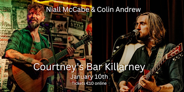 Niall McCabe & Colin Andrew @ Courtney's Pub Killarney