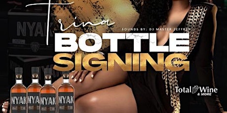 NYAK Bottle Signing With TRINA ROCKSTARR (Total Wine & More Cedar Hill) primary image