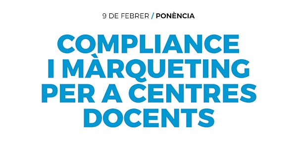 Ponència Compliance i Màrqueting per a centres docents