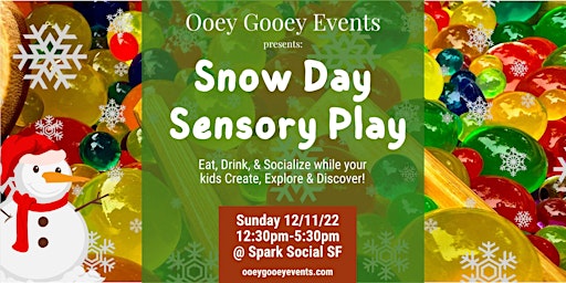 Snow Day Sensory Play at Spark Social SF by Ooey Gooey Events