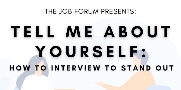 Tell Me About Yourself - How to Interview to Stand Out