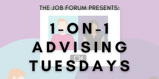 1-On-1 Advising Tuesdays: Personal Career & Job Search Advice primary image