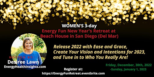 Women's 3-Day Energy Fun New Year's Retreat at Beach House in Del Mar, CA